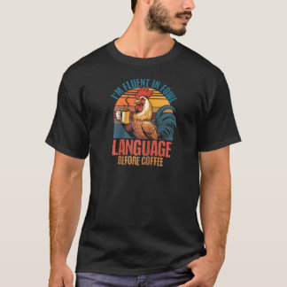 Vloeiend in vogeltaal voor koffie haan plezier t-shirt