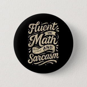 Vloeiend in wiskunde en sarcasme Grappige leraar Ronde Button 5,7 Cm