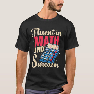 Vloeiend in wiskunde en sarcasme Grappige leraar t T-shirt
