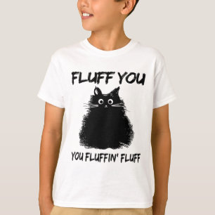 Vloeiend je fluffin Shirt Funny Cat Kitte
