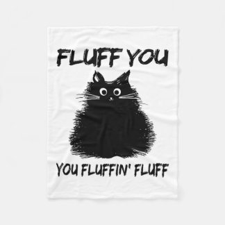 Vloeiend je fluffin Shirt Funny Cat Kitte Fleece Deken