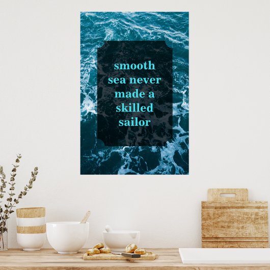 Vloeiend zee heeft nooit een vaardig zeilschip gem poster (Keuken)