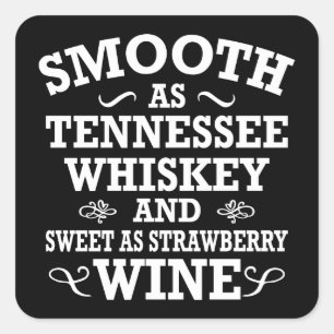 Vloeiend zoals Tennessee Whiskey Sweet as aardbei Vierkante Sticker