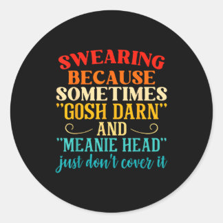 Vloeken omdat soms gosh darn en meanie hij ronde sticker