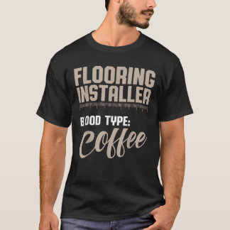 Vloeren Aannemer Vloeren Installateur Bloedgroep T-shirt