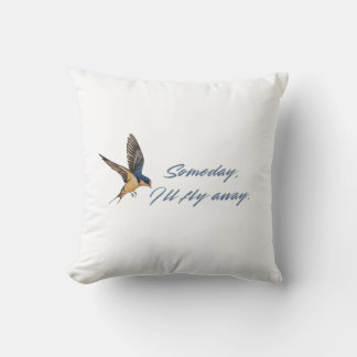 Vlucht van de Boerenzwaluw Someday I'll Fly Away Kussen