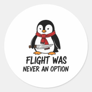 Vlucht Was Nooit Een Optie Sarcastische Geestige P Ronde Sticker