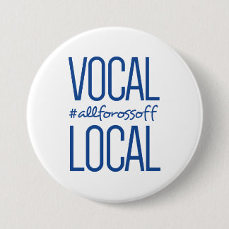 Vocal & Local #AllForOssoff - BLUE Ronde Button 7,6 Cm