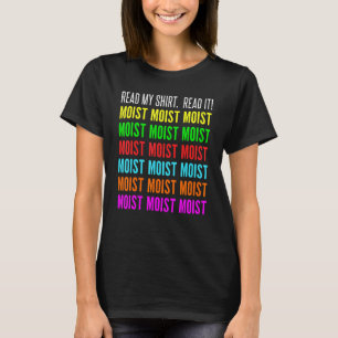 Vochtig woord Lees mijn voor vocht en vocht T-shirt