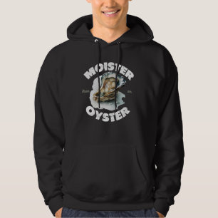 Vochtiger dan een Oyster Funny Shellfish Shuck Hoodie