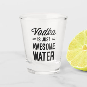 Vodka Geweldige Water Funny Quote Shot Glas