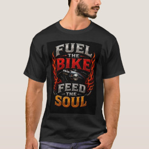 🔥 Voed de fiets, voed de ziel van rijders 🏍️ T-shirt