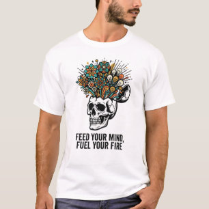 Voed je geest Blijf nieuwsgierig Creatieve Schedel T-shirt