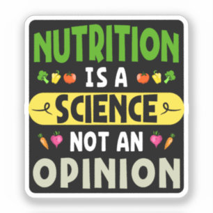 Voeding is een wetenschap, geen mening voedingsdes sticker