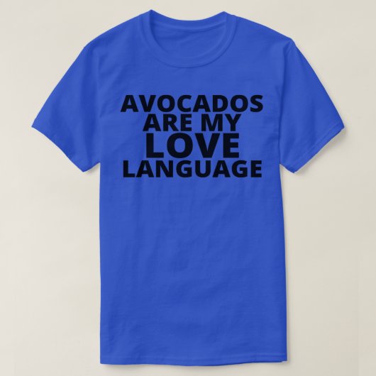 Voedsel is mijn liefdestaal Avocados 4 T-shirt (Design voorkant)
