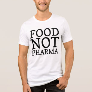 Voedsel niet farmacie T-shirt Boerderijen niet far