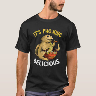 Voedsel Pun Het is Pho King Bearded Dragon Noodle  T-shirt