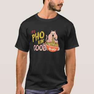 Voedsel Pun Kat Pho Kom Vietnamees Eten Pho Soep T-shirt