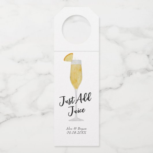 Voeg alleen Juice Mimosa Champagne of Prosecco toe Flessenhanger (Voorkant)