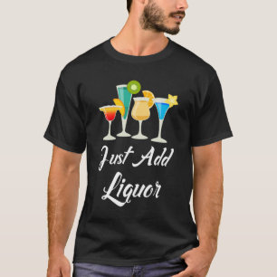 Voeg enkel Liquor Gemengde Drinken toe die Bartend T-shirt