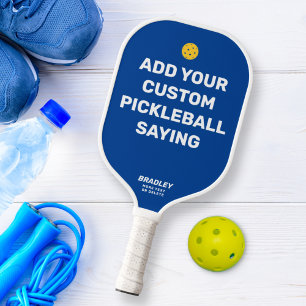 Voeg je aangepaste Pickleball-Gezegde toe, Citaat  Pickleball Paddle