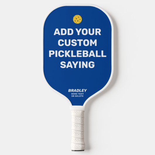 Voeg je aangepaste Pickleball-Gezegde toe, Citaat  Pickleball Paddle (Voorkant)