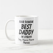 Voeg Kinder namen toe - Fair Dinkum BEST DADDY in Koffiemok (Links)