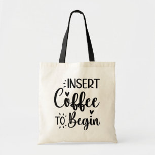 Voeg koffie in om te beginnen met elegante eenvoud tote bag