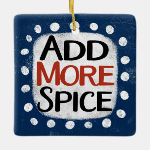 Voeg meer Spice Ornament toe