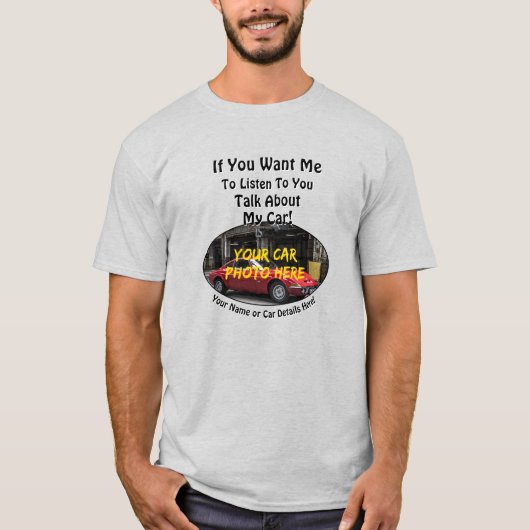 Voeg naam toe, zijn autofoto, tekst, wil dat ik lu t-shirt (Voorkant)