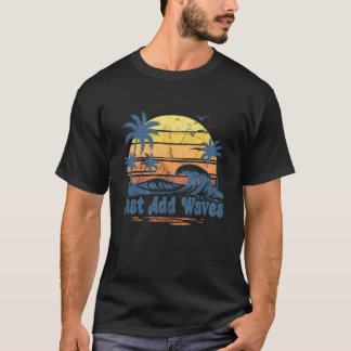 Voeg Retro Strandstemming Toe Voor Zomer Vakantie T-shirt
