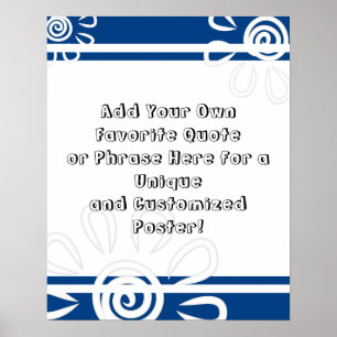 Voeg uw douane Citaat Stripes Flowers Royal Blue t Poster