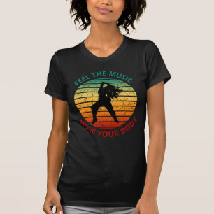 Voel de muziek, beweeg je lichaam - Retro Dance Vi T-shirt