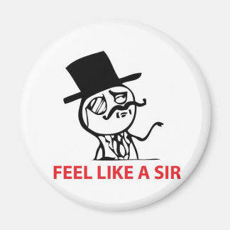Voel je als een Sir Fridge Magnet Magneet