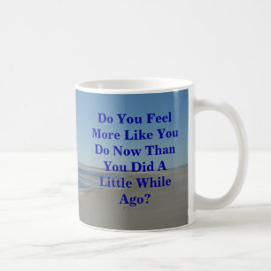 Voel je je nu meer als je nu doet dan je deed? koffiemok