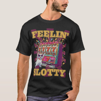 Voel je Slotty Funny Casino Cat Slecht Machine Gel T-shirt