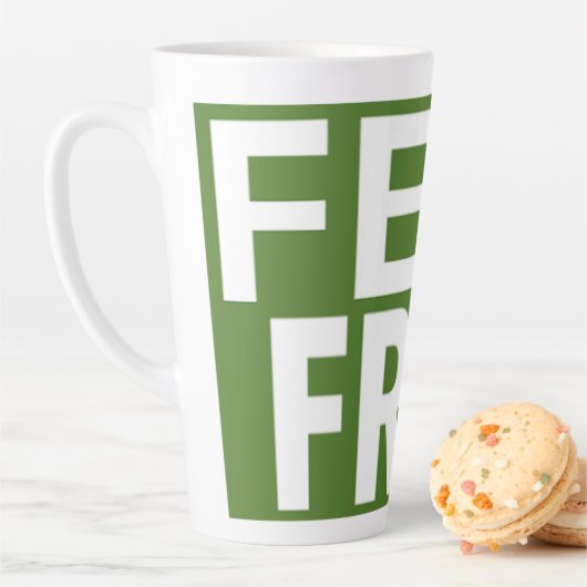 Voel je vrij Print Novelty; Groene achtergrond Latte Mok (In situ)