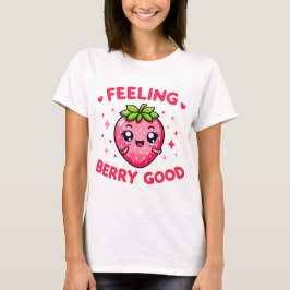 Voelen Berry Goed Grappig Aardbei T-shirt