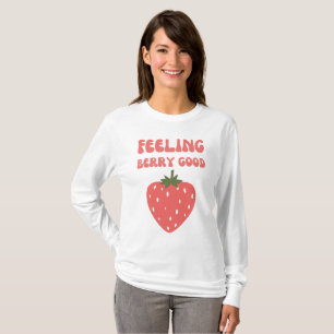 Voelen Berry Goed Roze Aardbei Vrouwen T-shirt