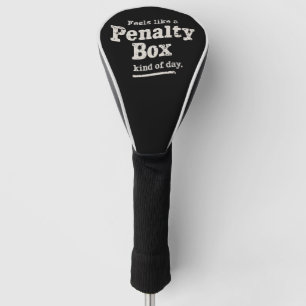 Voelt als een penalty box dag hockey speler golfheadcover