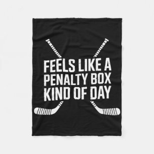 Voelt als een penalty box soort dag Funny Hockey Fleece Deken