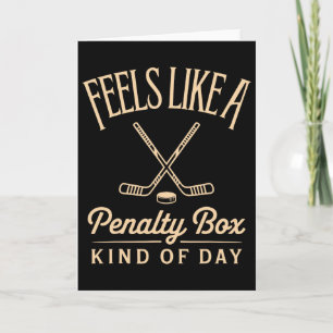 Voelt als een penalty box soort dag Funny Hockey  Kaart