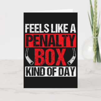 Voelt als een penalty box soort dag Funny Hockey  Kaart