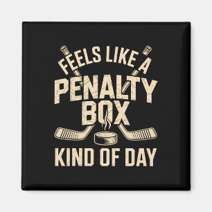 Voelt als een penalty box soort dag Funny Hockey Magneet