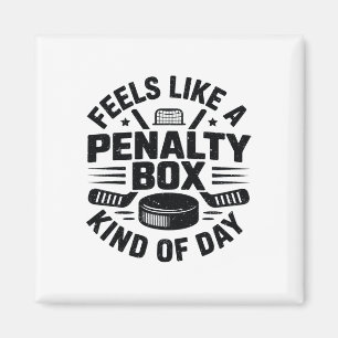 Voelt als een penalty box soort dag Funny Hockey Magneet