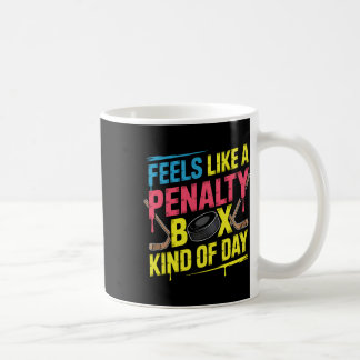 Voelt als een penalty box soort van dag Funny Hock Koffiemok