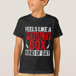 Voelt als een penalty box soort van dag Funny Hock T-shirt