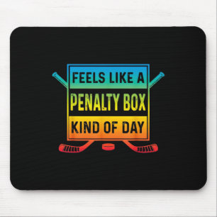 Voelt als een strafbank soort dag Funny Hockey Muismat
