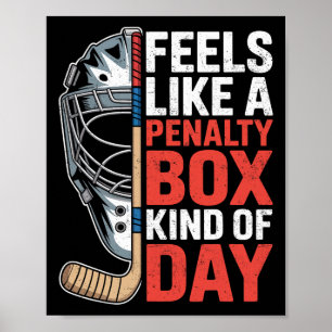 Voelt als een strafbank soort dag Hockey doelman Poster