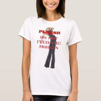 VOER DE modellen NIET AAN T-shirt